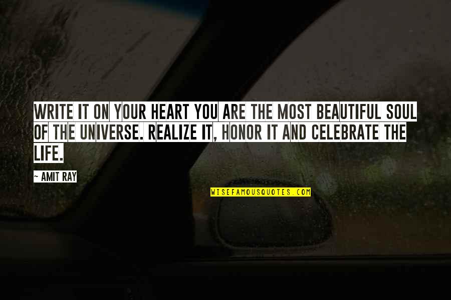 Your Are Beautiful Quotes By Amit Ray: Write it on your heart you are the
