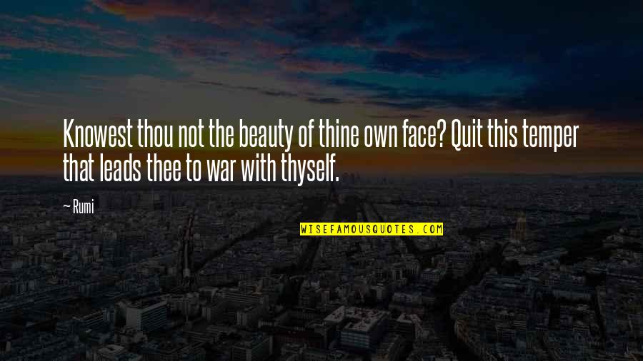 Your Beauty Face Quotes By Rumi: Knowest thou not the beauty of thine own