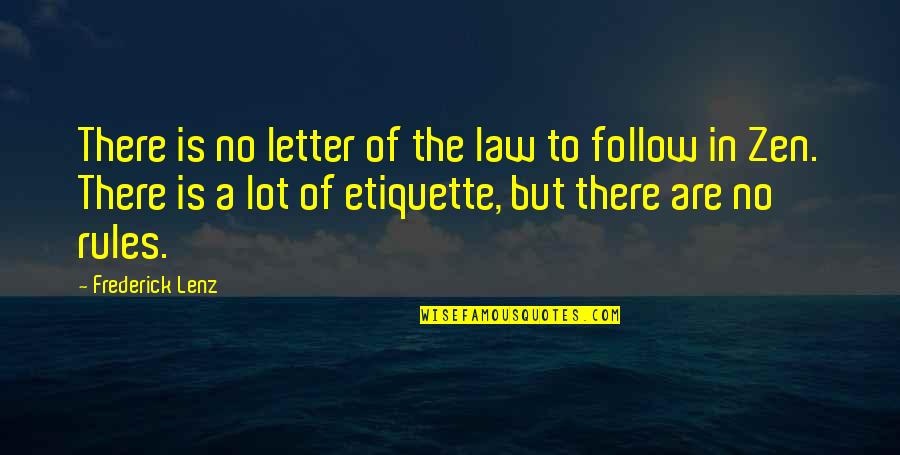 Your Best Friend's Wedding Quotes By Frederick Lenz: There is no letter of the law to