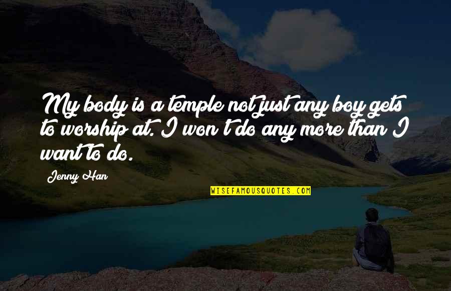 Your Body Is Your Temple Quotes By Jenny Han: My body is a temple not just any Your Body Is Your Temple Quotes By Jenny Han: My body is a temple not just any