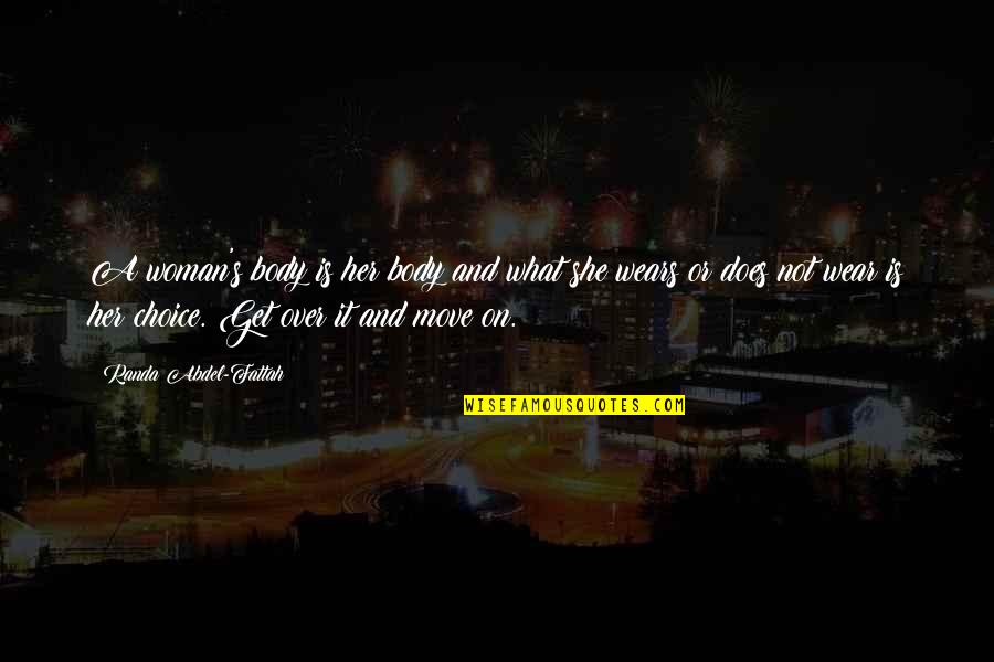 Your Body Move Quotes By Randa Abdel-Fattah: A woman's body is her body and what Your Body Move Quotes By Randa Abdel-Fattah: A woman's body is her body and what
