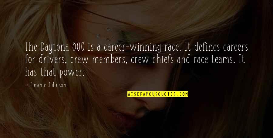 Your Crew Quotes By Jimmie Johnson: The Daytona 500 is a career-winning race. It Your Crew Quotes By Jimmie Johnson: The Daytona 500 is a career-winning race. It