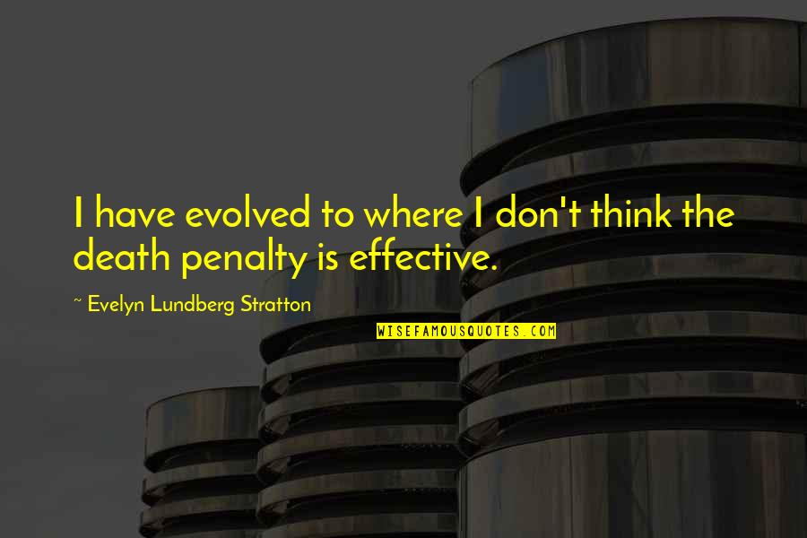 Your Crush Liking Someone Else Quotes By Evelyn Lundberg Stratton: I have evolved to where I don't think