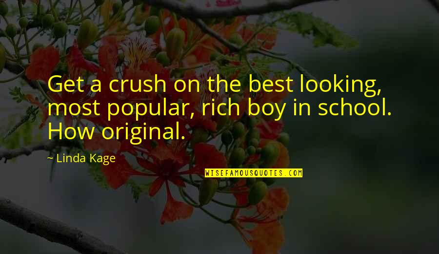 Your Crush Looking At You Quotes By Linda Kage: Get a crush on the best looking, most