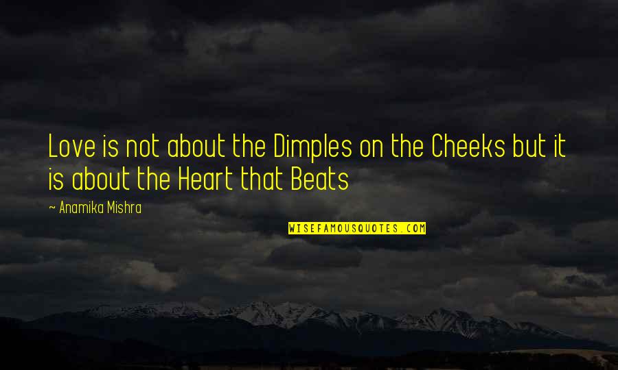 Your Dimples Quotes By Anamika Mishra: Love is not about the Dimples on the