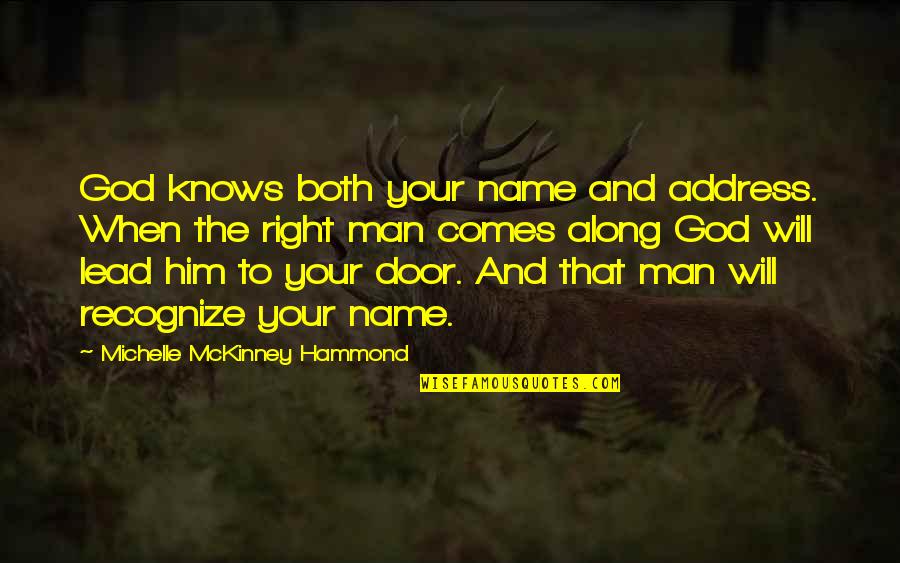 Your Door Quotes By Michelle McKinney Hammond: God knows both your name and address. When