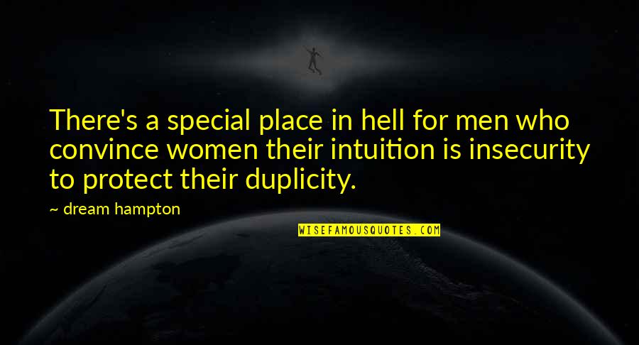 Your Dream Place Quotes By Dream Hampton: There's a special place in hell for men