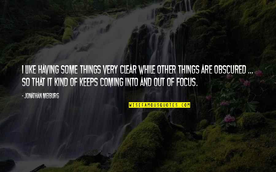 Your Ex Boyfriend Lying To You Quotes By Jonathan Meiburg: I like having some things very clear while