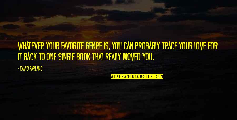Your Favorite Book Quotes By David Farland: Whatever your favorite genre is, you can probably Your Favorite Book Quotes By David Farland: Whatever your favorite genre is, you can probably