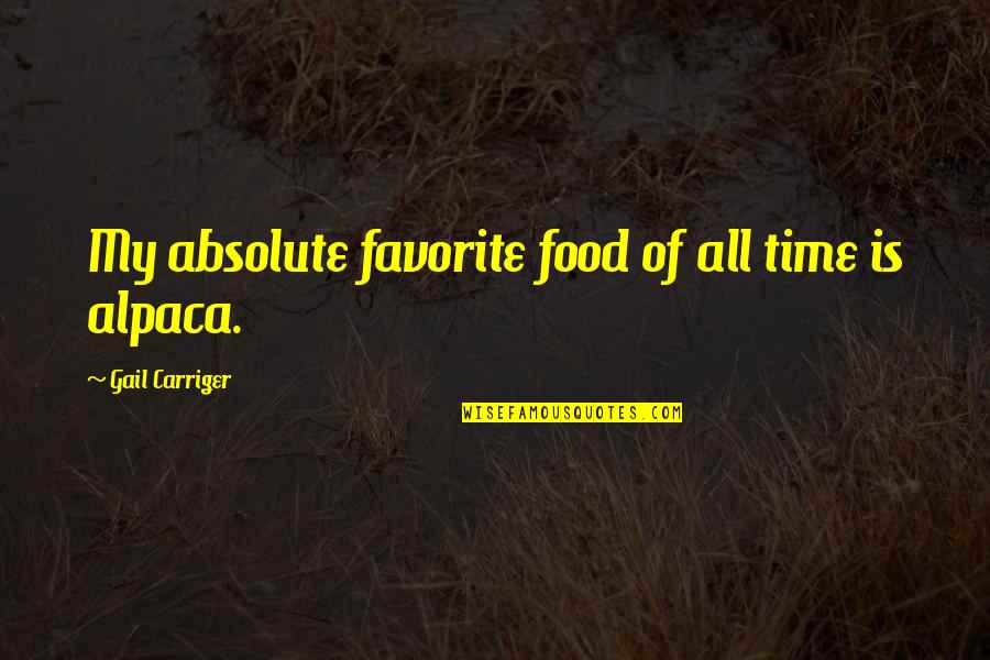 Your Favorite Food Quotes By Gail Carriger: My absolute favorite food of all time is
