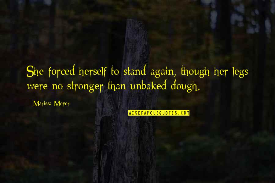Your First Monthsary Quotes By Marissa Meyer: She forced herself to stand again, though her