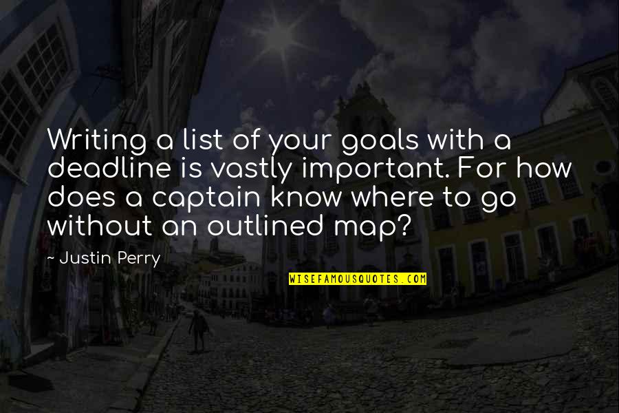 Your Goals Quotes By Justin Perry: Writing a list of your goals with a
