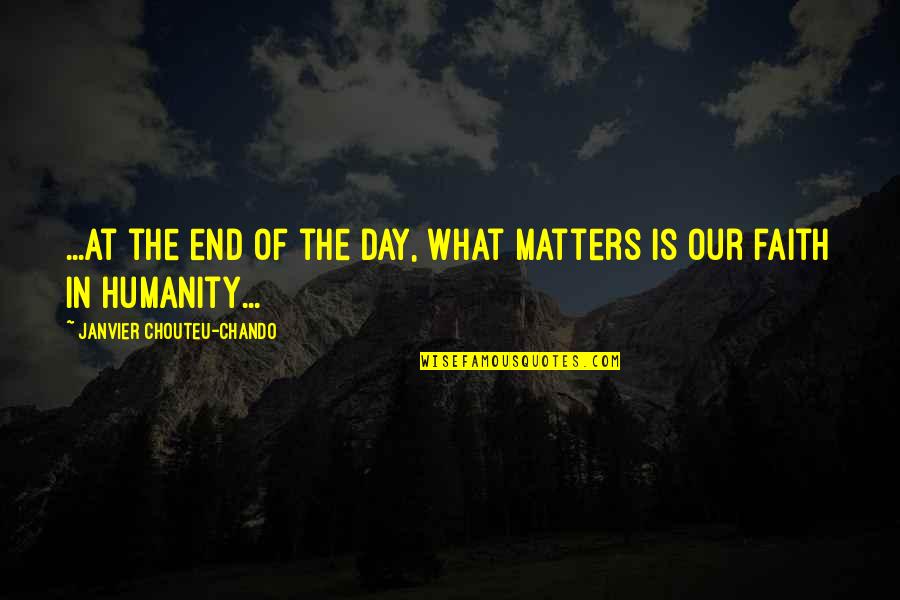 Your Happiness Matters Quotes By Janvier Chouteu-Chando: ...At the end of the day, what matters