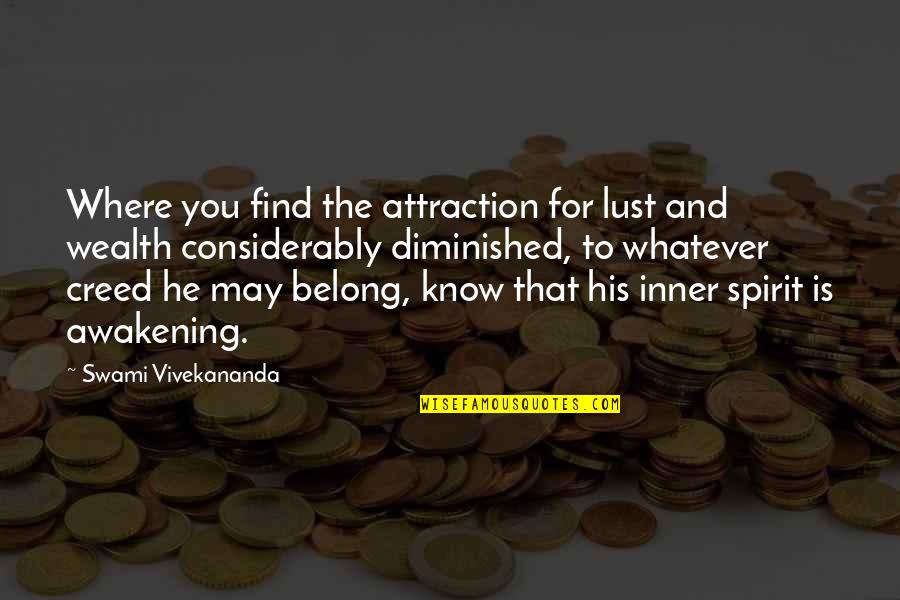 Your Inner Spirit Quotes By Swami Vivekananda: Where you find the attraction for lust and