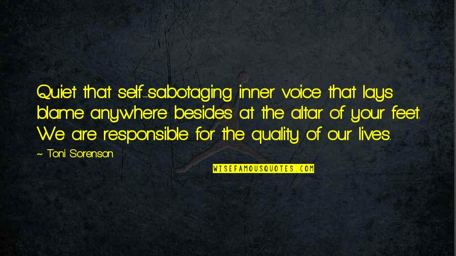 Your Inner Voice Quotes By Toni Sorenson: Quiet that self-sabotaging inner voice that lays blame