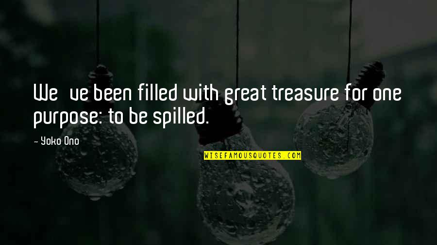 Your Innocent Smile Quotes By Yoko Ono: We've been filled with great treasure for one