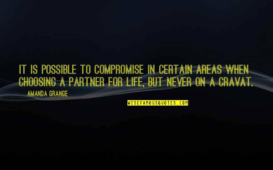 Your Life Partner Quotes By Amanda Grange: It is possible to compromise in certain areas