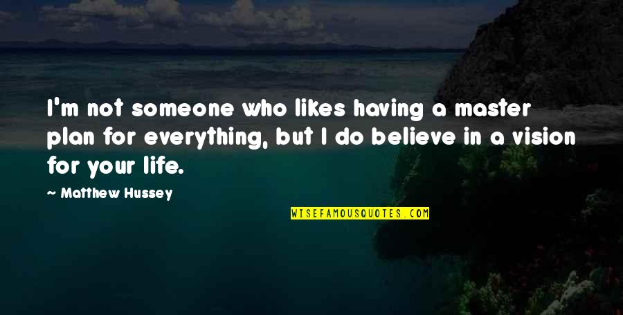 Your Likes Quotes By Matthew Hussey: I'm not someone who likes having a master