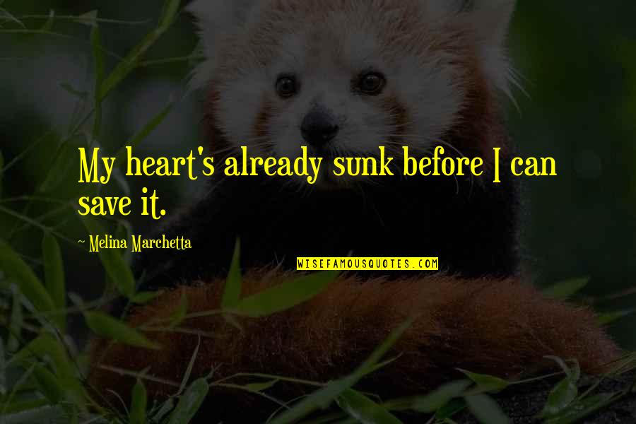 Your Mother Was A Hamster Full Quotes By Melina Marchetta: My heart's already sunk before I can save Your Mother Was A Hamster Full Quotes By Melina Marchetta: My heart's already sunk before I can save