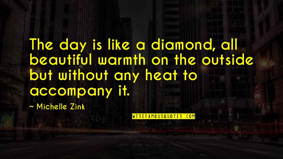 Your My Diamond Quotes By Michelle Zink: The day is like a diamond, all beautiful Your My Diamond Quotes By Michelle Zink: The day is like a diamond, all beautiful
