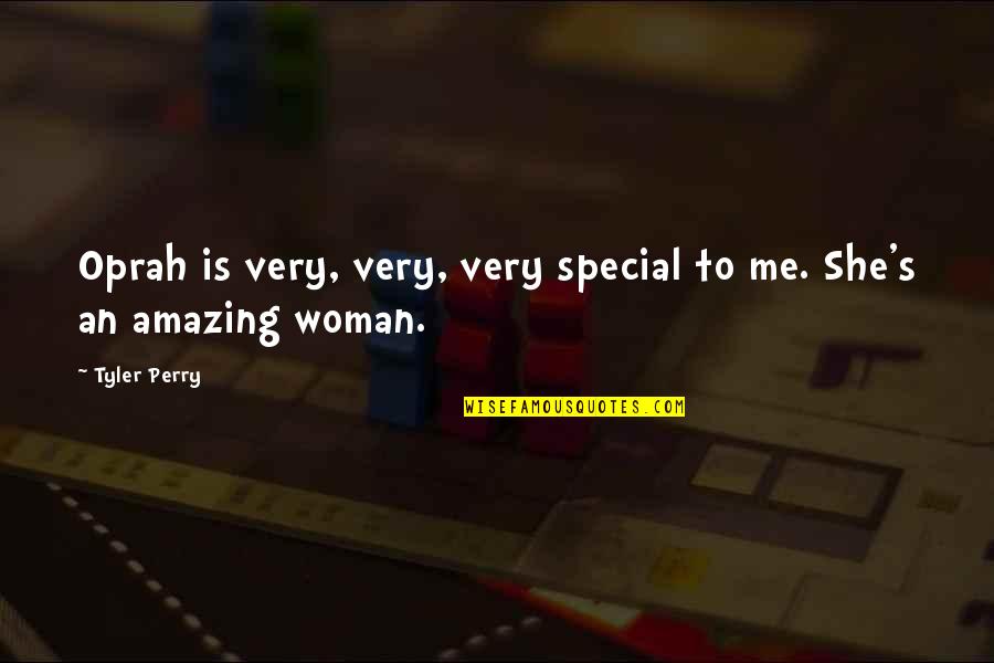 Your My Special Woman Quotes By Tyler Perry: Oprah is very, very, very special to me.
