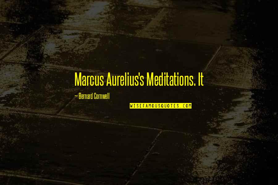 Your Native Country Quotes By Bernard Cornwell: Marcus Aurelius's Meditations. It Your Native Country Quotes By Bernard Cornwell: Marcus Aurelius's Meditations. It