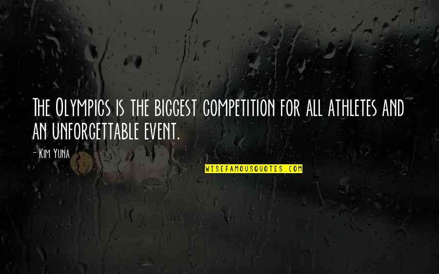 Your No Competition Quotes By Kim Yuna: The Olympics is the biggest competition for all