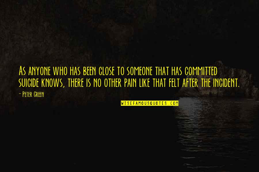Your Oldest Son Quotes By Peter Green: As anyone who has been close to someone