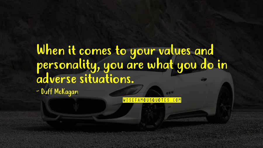 Your Personality Quotes By Duff McKagan: When it comes to your values and personality,