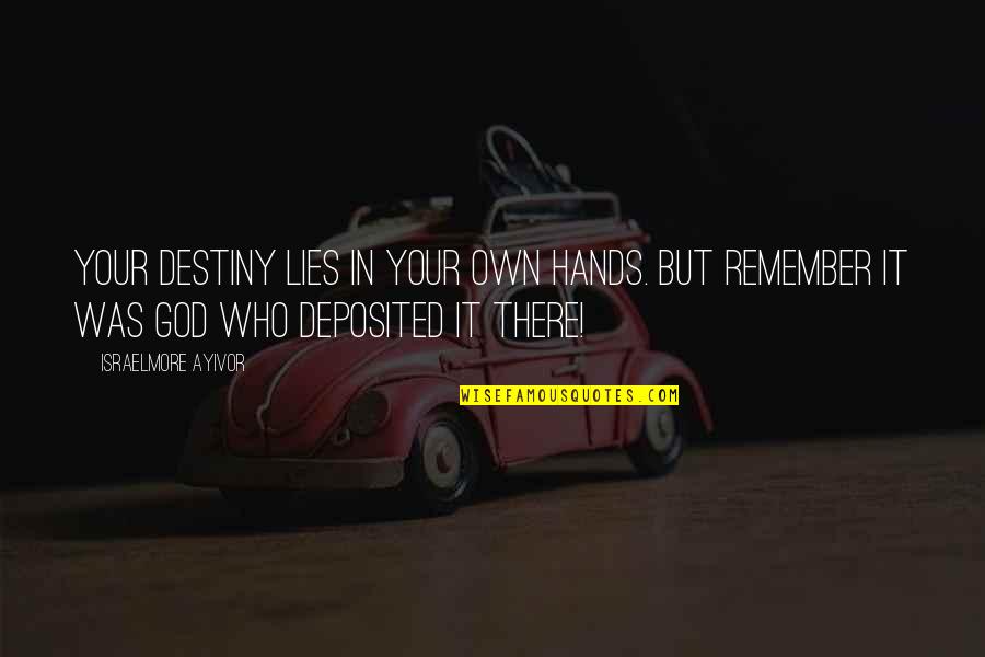 Your Pride Quotes By Israelmore Ayivor: Your destiny lies in your own hands. But Your Pride Quotes By Israelmore Ayivor: Your destiny lies in your own hands. But