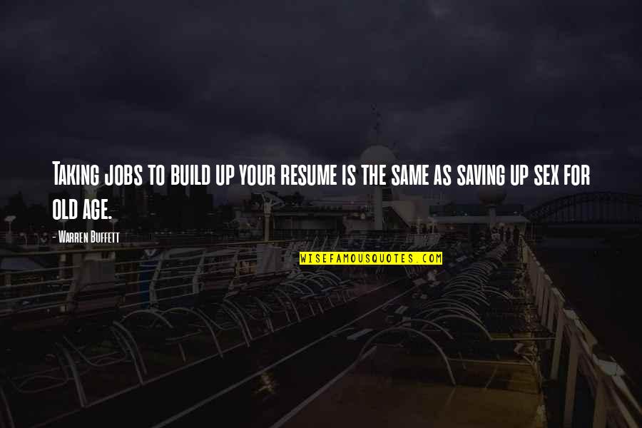 Your Resume Quotes By Warren Buffett: Taking jobs to build up your resume is