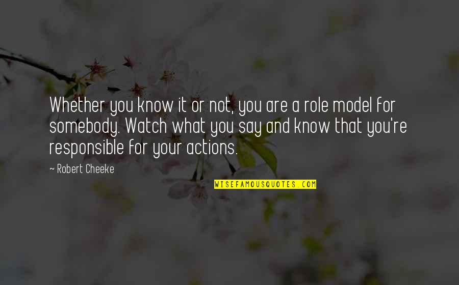 Your Role Model Quotes By Robert Cheeke: Whether you know it or not, you are