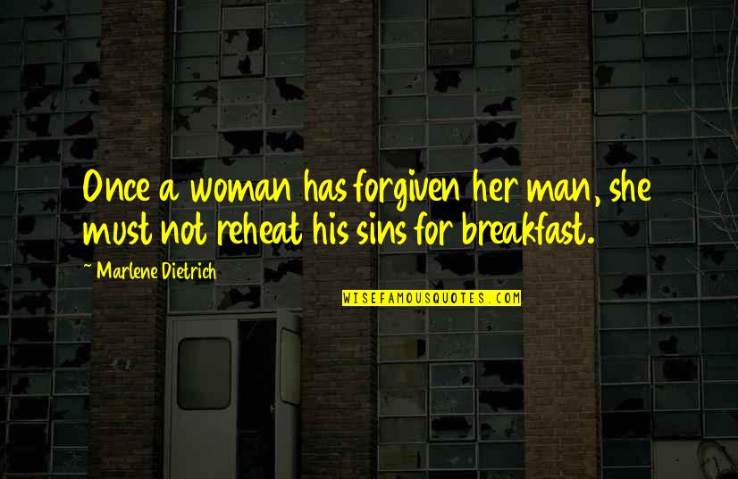 Your Sins Are Forgiven Quotes By Marlene Dietrich: Once a woman has forgiven her man, she