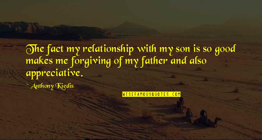 Your Son From A Father Quotes By Anthony Kiedis: The fact my relationship with my son is Your Son From A Father Quotes By Anthony Kiedis: The fact my relationship with my son is