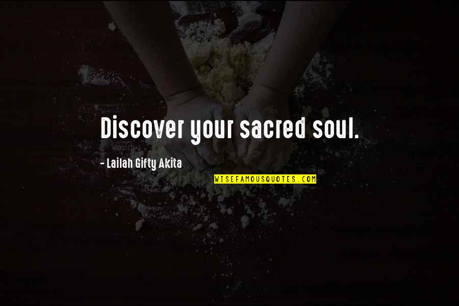 Your Spirituality Quotes By Lailah Gifty Akita: Discover your sacred soul. Your Spirituality Quotes By Lailah Gifty Akita: Discover your sacred soul.