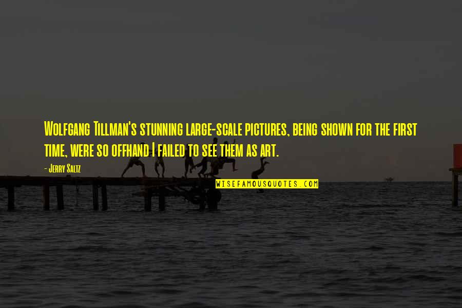 Your Stunning Quotes By Jerry Saltz: Wolfgang Tillman's stunning large-scale pictures, being shown for Your Stunning Quotes By Jerry Saltz: Wolfgang Tillman's stunning large-scale pictures, being shown for