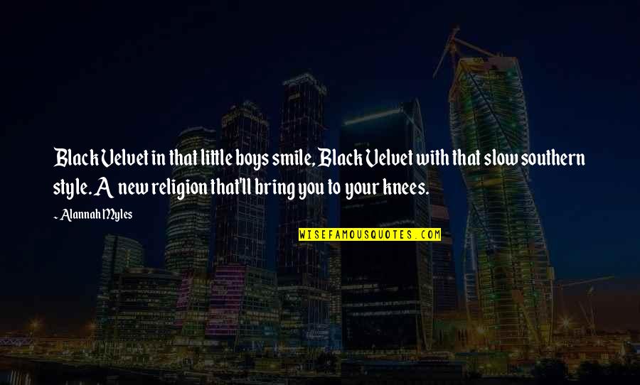 Your Style Quotes By Alannah Myles: Black Velvet in that little boys smile, Black