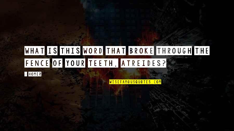 Your Teeth Quotes By Homer: What is this word that broke through the