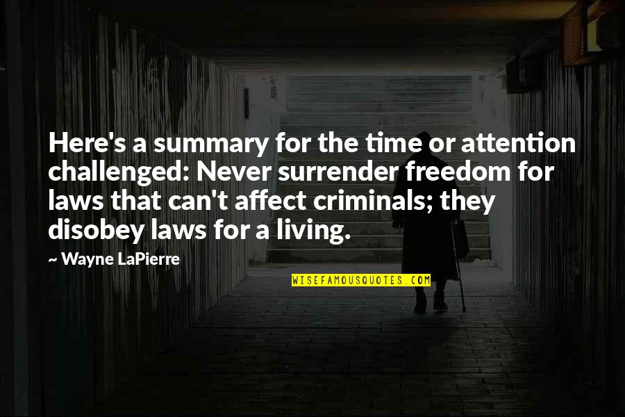 Your Time And Attention Quotes By Wayne LaPierre: Here's a summary for the time or attention Your Time And Attention Quotes By Wayne LaPierre: Here's a summary for the time or attention
