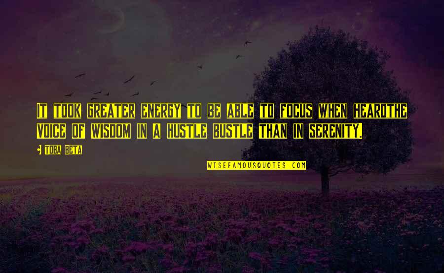 Your Voice Is Heard Quotes By Toba Beta: It took greater energy to be able to