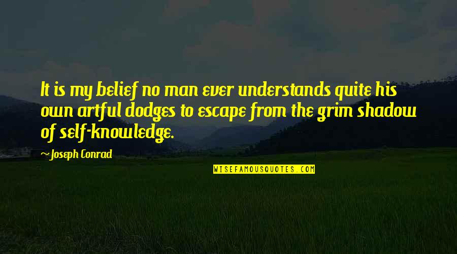 Your Voice Is Music To My Ears Quotes By Joseph Conrad: It is my belief no man ever understands