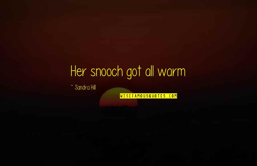 Youre A Diamond Dear Quote Quotes By Sandra Hill: Her snooch got all warm Youre A Diamond Dear Quote Quotes By Sandra Hill: Her snooch got all warm