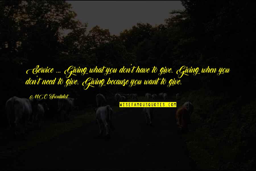 You're All I Want For Christmas Quotes By MC Frontalot: Service ... Giving what you don't have to