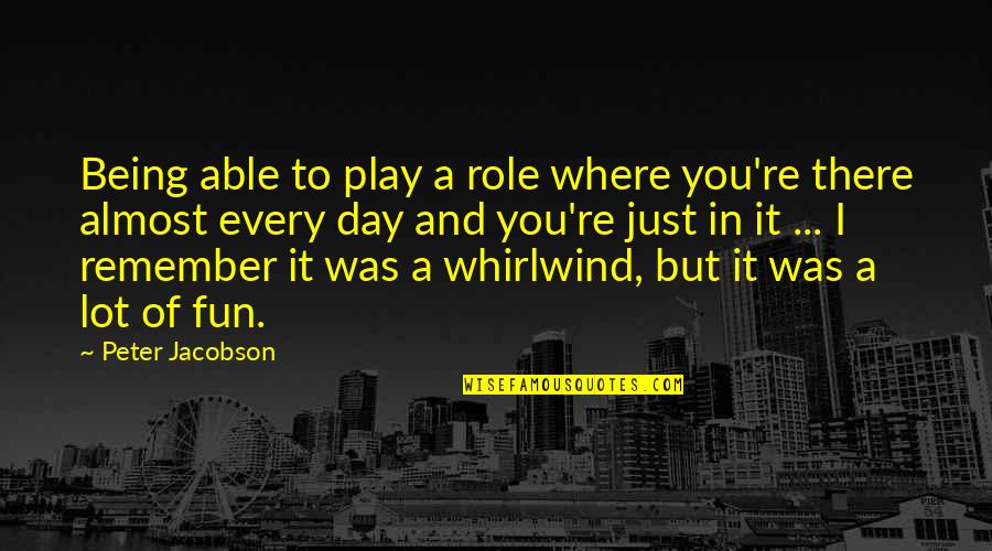 You're Almost There Quotes By Peter Jacobson: Being able to play a role where you're