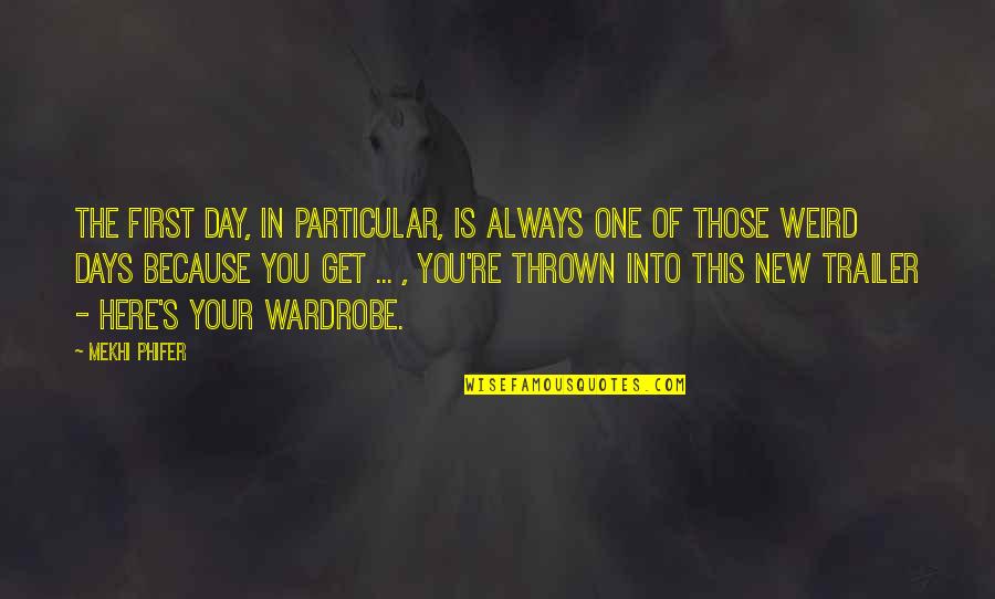 You're Always Here Quotes By Mekhi Phifer: The first day, in particular, is always one