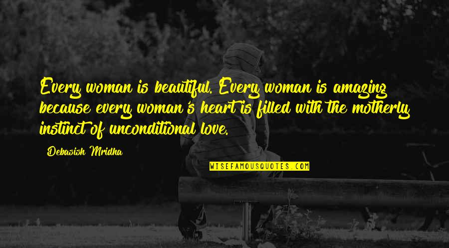 You're Amazing Because Quotes By Debasish Mridha: Every woman is beautiful. Every woman is amazing You're Amazing Because Quotes By Debasish Mridha: Every woman is beautiful. Every woman is amazing