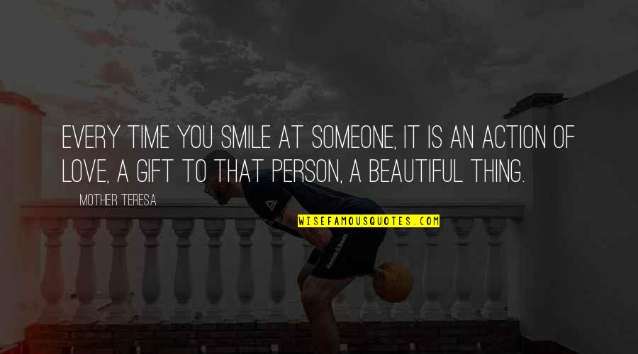 You're Beautiful Smile Quotes By Mother Teresa: Every time you smile at someone, it is