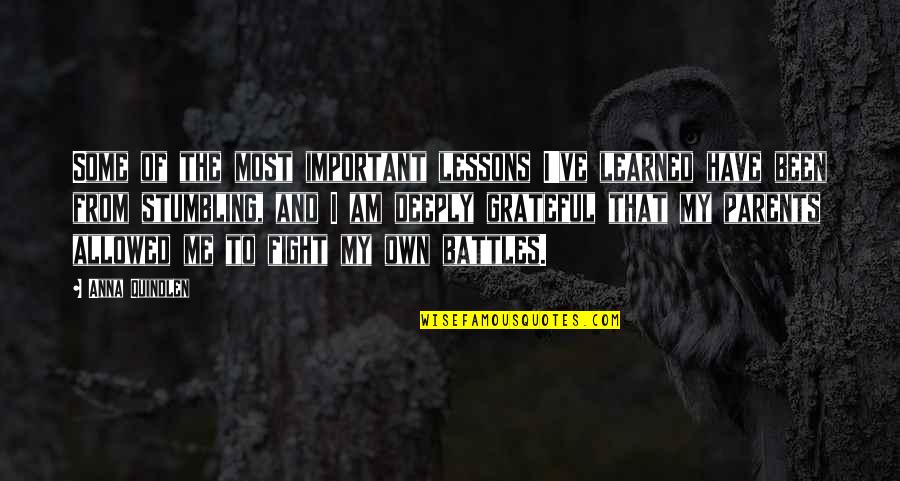 Youre Doomed Movie Quote Quotes By Anna Quindlen: Some of the most important lessons I've learned