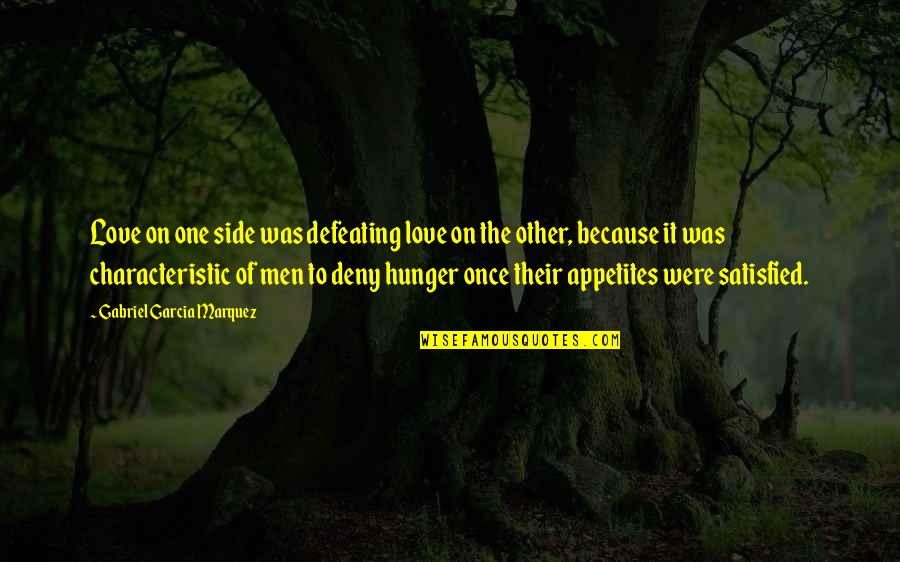Youre Doomed Movie Quote Quotes By Gabriel Garcia Marquez: Love on one side was defeating love on