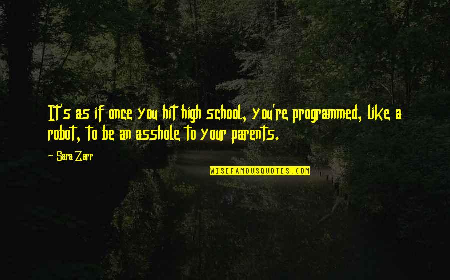 You're Growing Up Quotes By Sara Zarr: It's as if once you hit high school,
